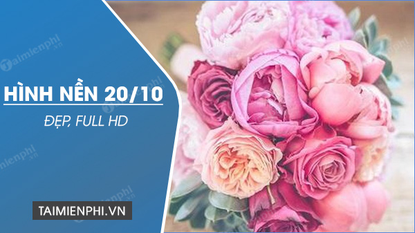 Bộ sưu tập hình nền 20/10 đẹp nhất, bộ hình nền 20/10 tuyệt đẹp cho máy tính